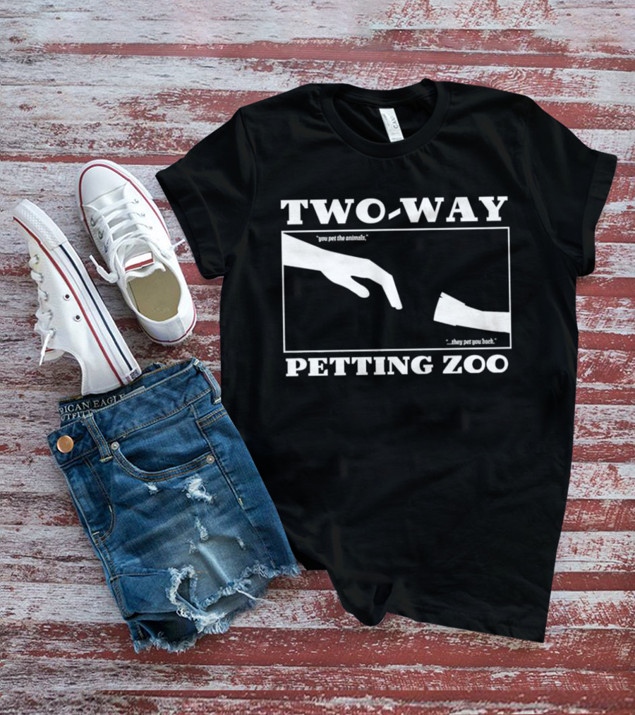 Two-Way Petting Zoo You Pet The Animals, They Pet You Back T-Shirt