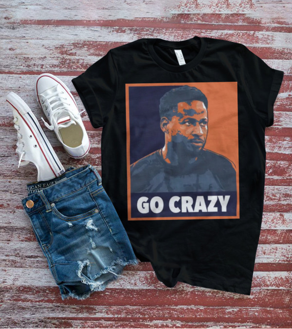 Go Crazy Cw T-Shirt