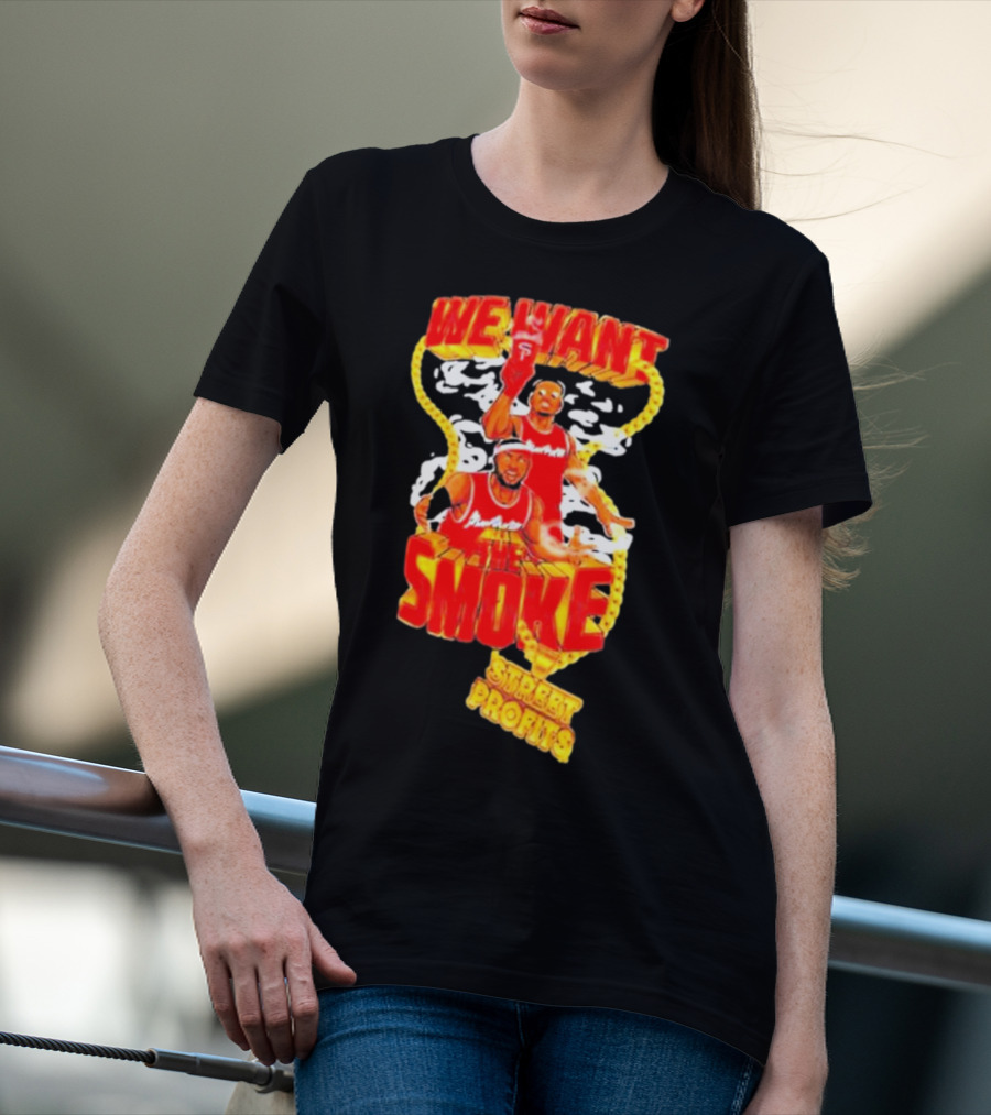 We Want Smoke Street Profits Basketball T-Shirt