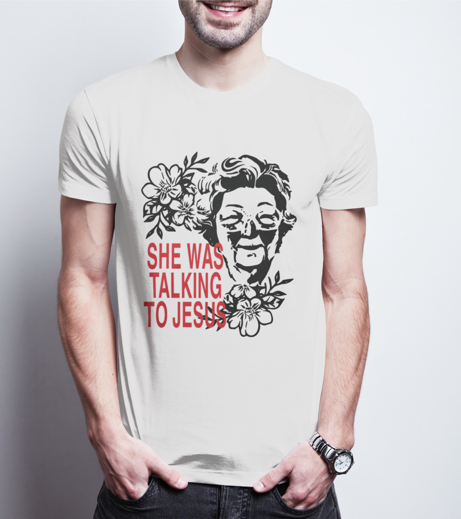 She Was Talking To Jesus Brandon Lake Merch T-Shirt
