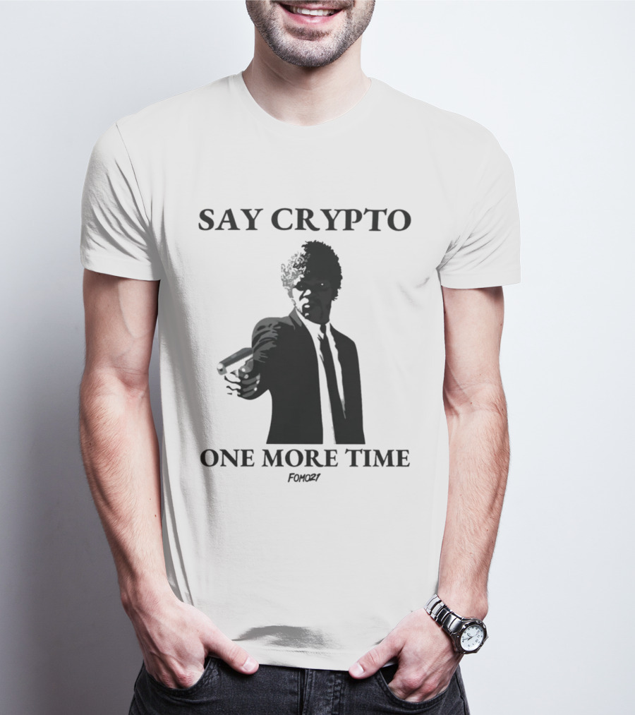 Fomo21 Say Crypto One More Time Bitcoin Movie Reference T-Shirt