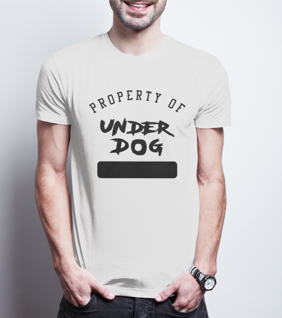 Property Of Underdog T-Shirt