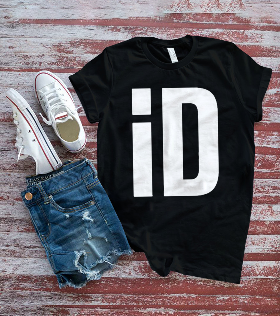 ID En Tout Cas Faut Être Prêt T-Shirt