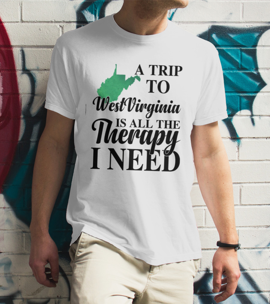A Trip To West Virginia Is All The Therapy I Need State Map T-Shirt