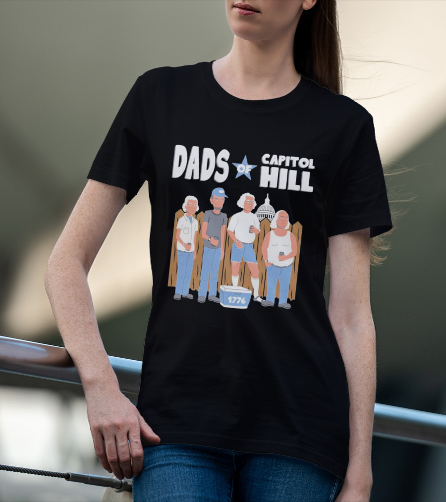 Dads Of Capitol Hill 1776 Patriotic Founding Fathers T-Shirt