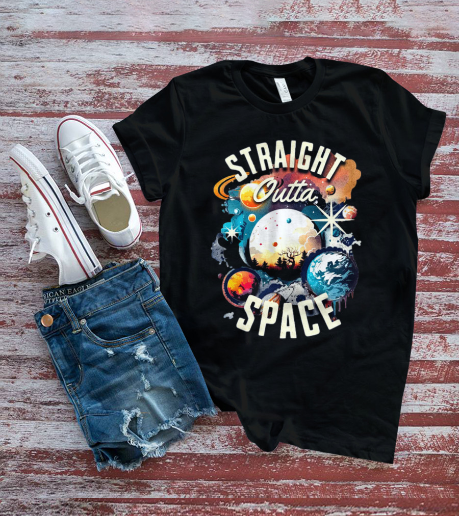 Straight Outta Space Cosmic Planets And Stars Explosion T-Shirt