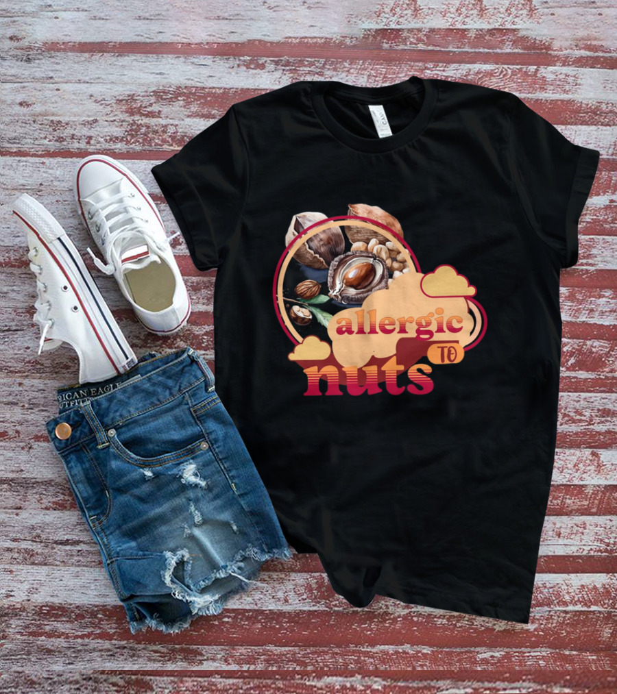 Allergic To Nuts Cloudy Nut Display T-Shirt