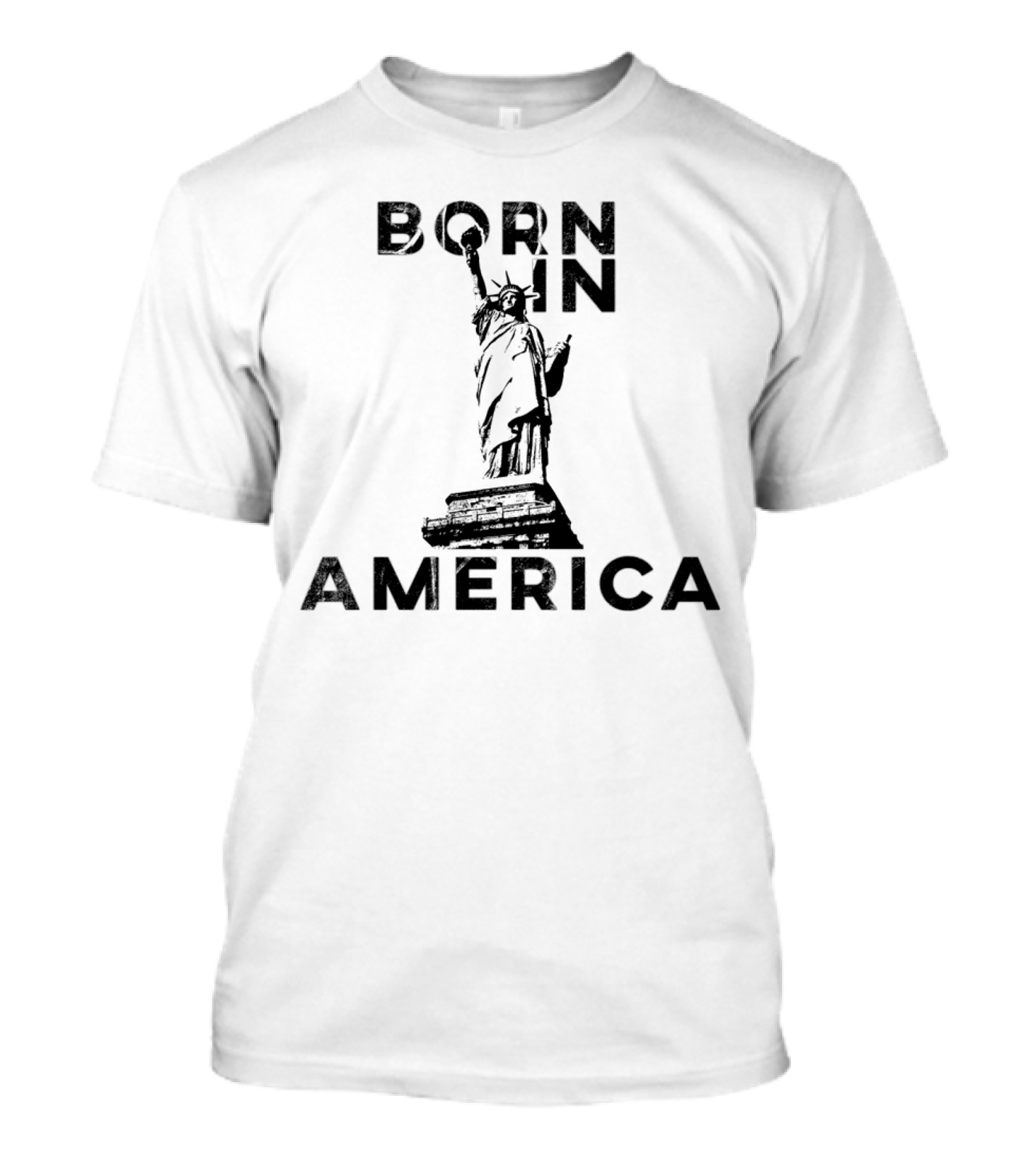 Born In America Statue Of Liberty T-Shirt