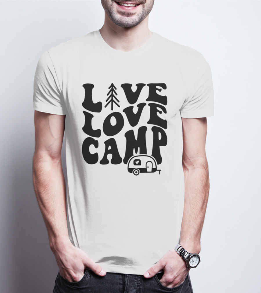 Live Love Camp Family Camping Camper T-Shirt
