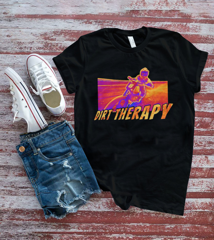 Dirt Therapy Play Dirty Motocross Racing Adventure T-Shirt