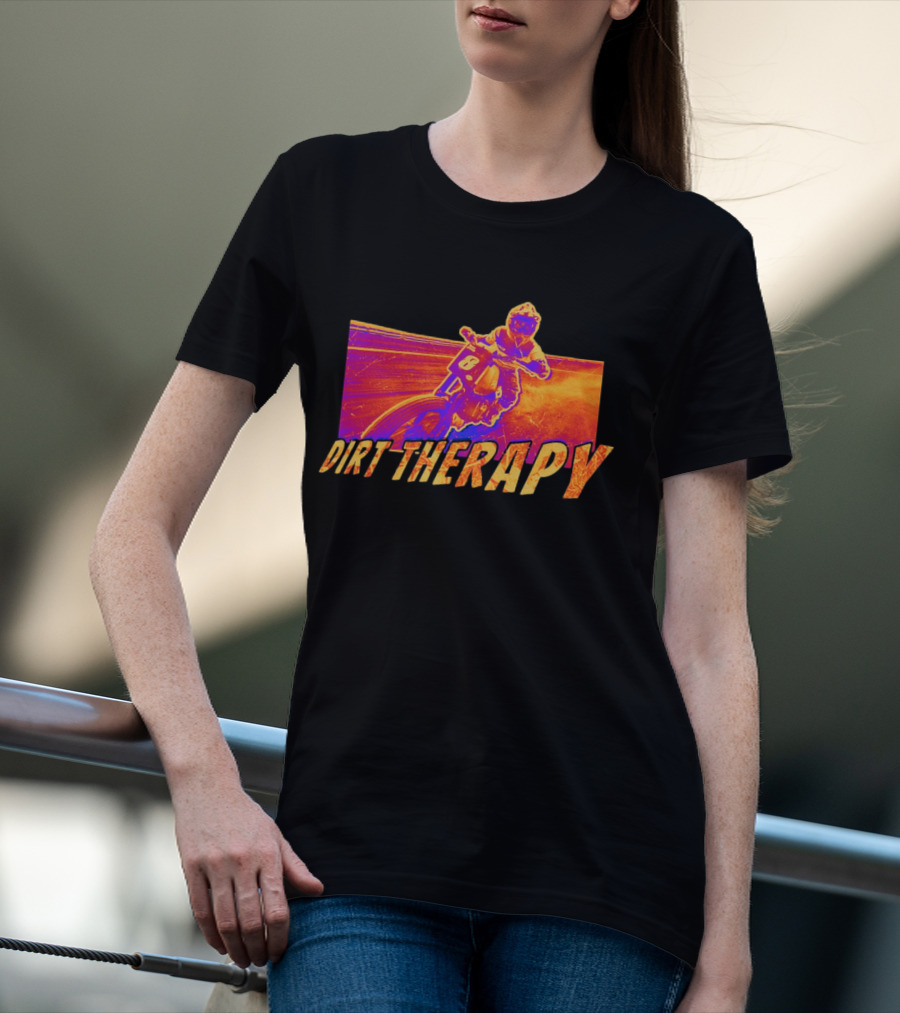 Dirt Therapy Play Dirty Motocross Racing Adventure T-Shirt