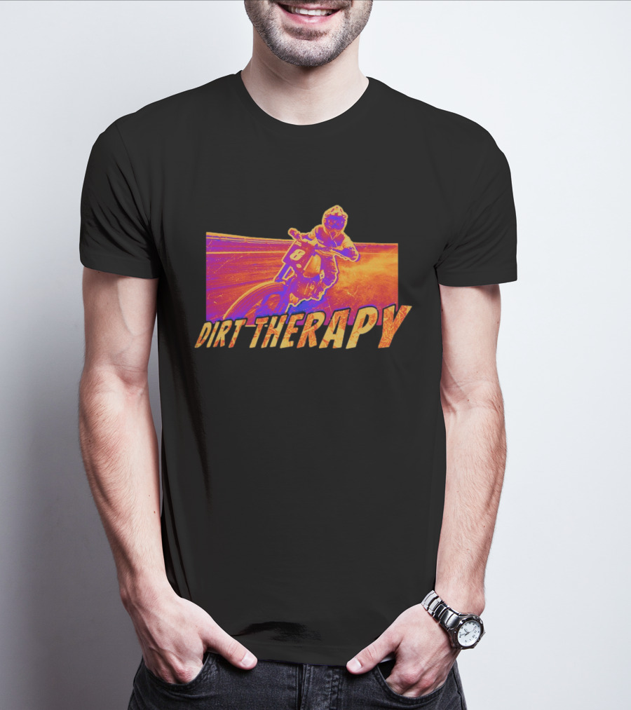 Dirt Therapy Play Dirty Motocross Racing Adventure T-Shirt