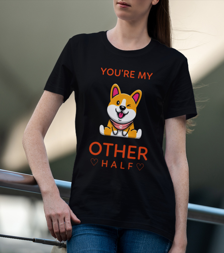 You're My Other Half Cute Pet Corgi Love Hearts T-Shirt