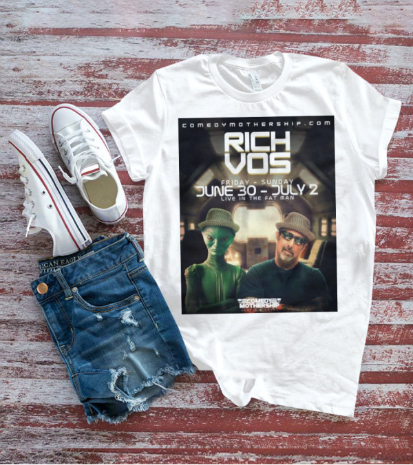 Rich Vos Comedy Mothership Live June 30 - July 2 Featuring Alien Fan Photo T-Shirt