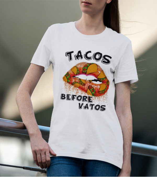 Tacos Before Vatos Lips T-Shirt