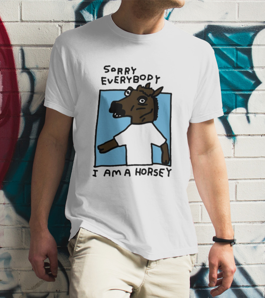 Sorry Everybody I Am A Horsey T-Shirt