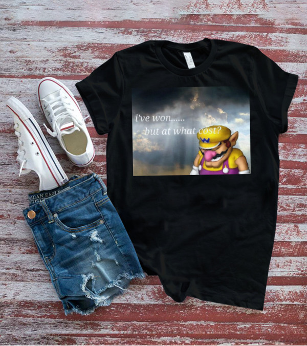 Wario I've Won But At What Cost Reflective Quote With Somber Clouds T-Shirt