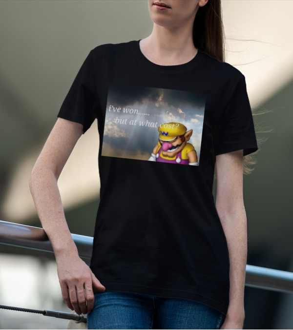 Wario I've Won But At What Cost Reflective Quote With Somber Clouds T-Shirt