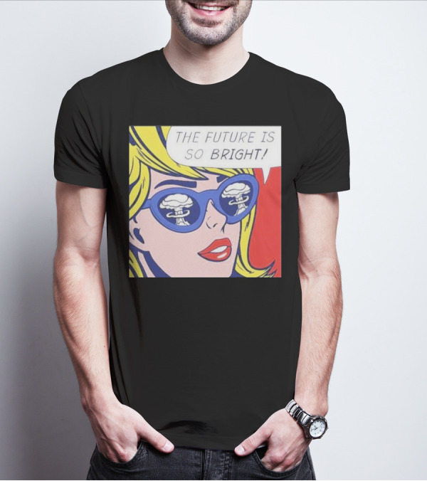 The Future Is So Bright Pop Art Comic Explosion Glasses T-Shirt