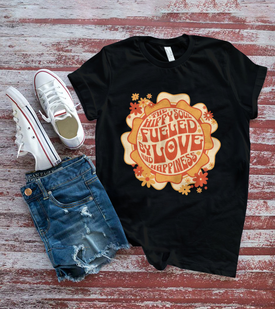 Hippy Soul Fueled By Love And Happiness T-Shirt