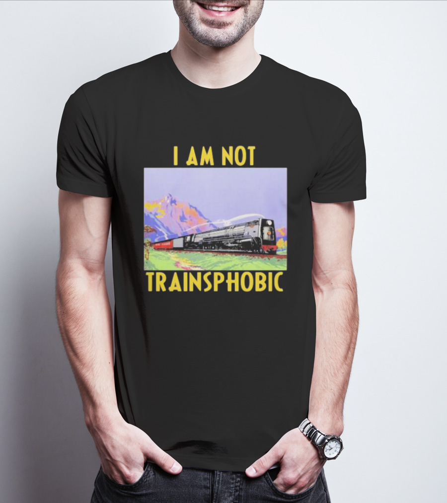 I Am Not Train Slogan With Scenic Mountain View T-Shirt