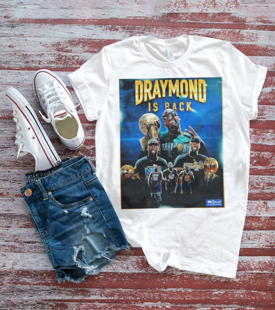 Draymond Is Back NBA Finals Champion Returns T-Shirt