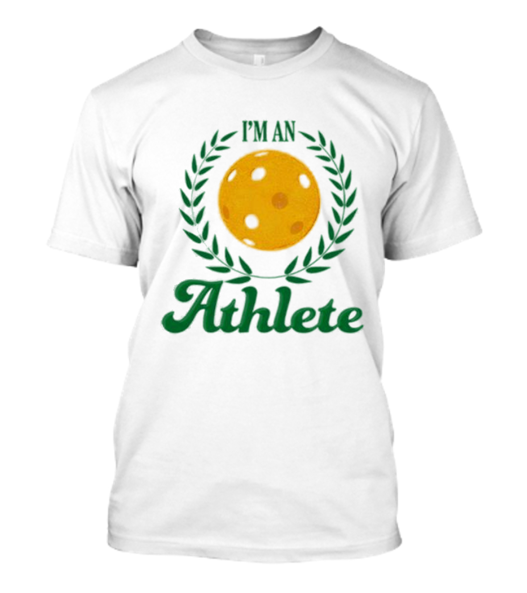 Middle Class Fancy I’m An Athlete Pickleball Laurel T-Shirt