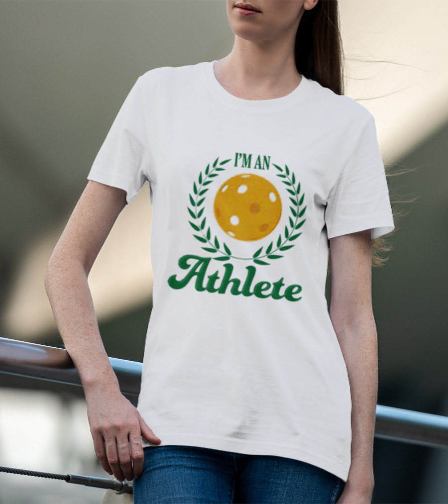 Middle Class Fancy I’m An Athlete Pickleball Laurel T-Shirt
