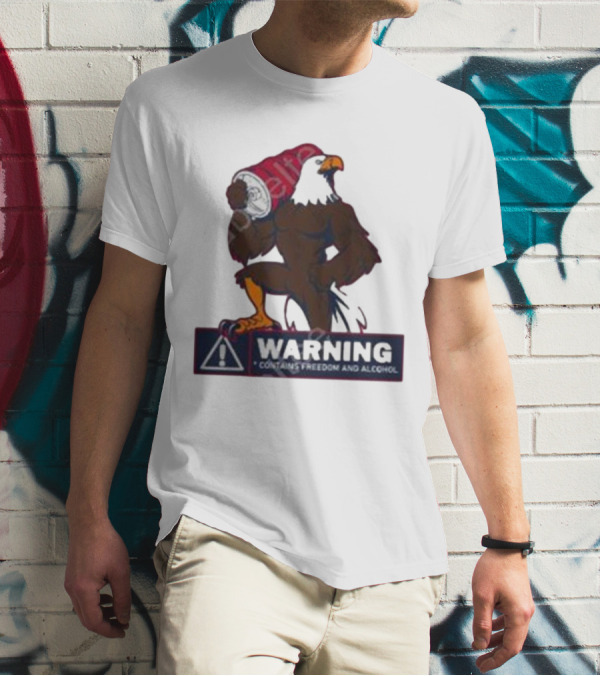 WARNING Contains Freedom And Alcohol Eagle Holding Beer Can T-Shirt