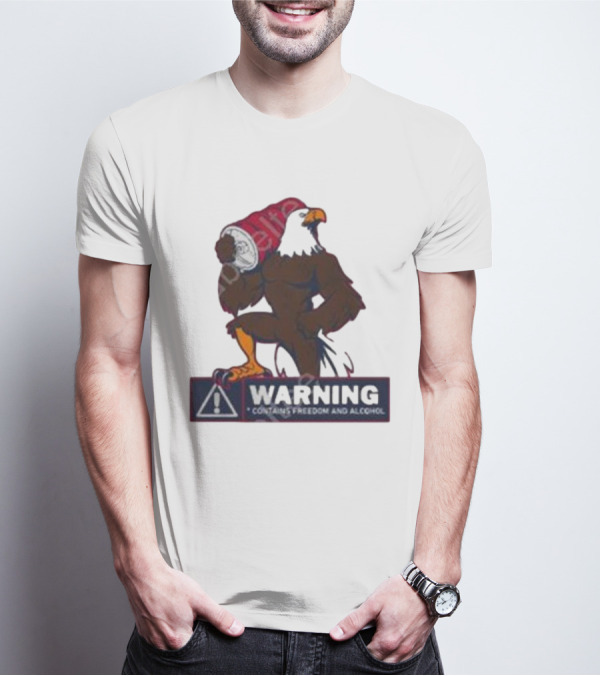 WARNING Contains Freedom And Alcohol Eagle Holding Beer Can T-Shirt