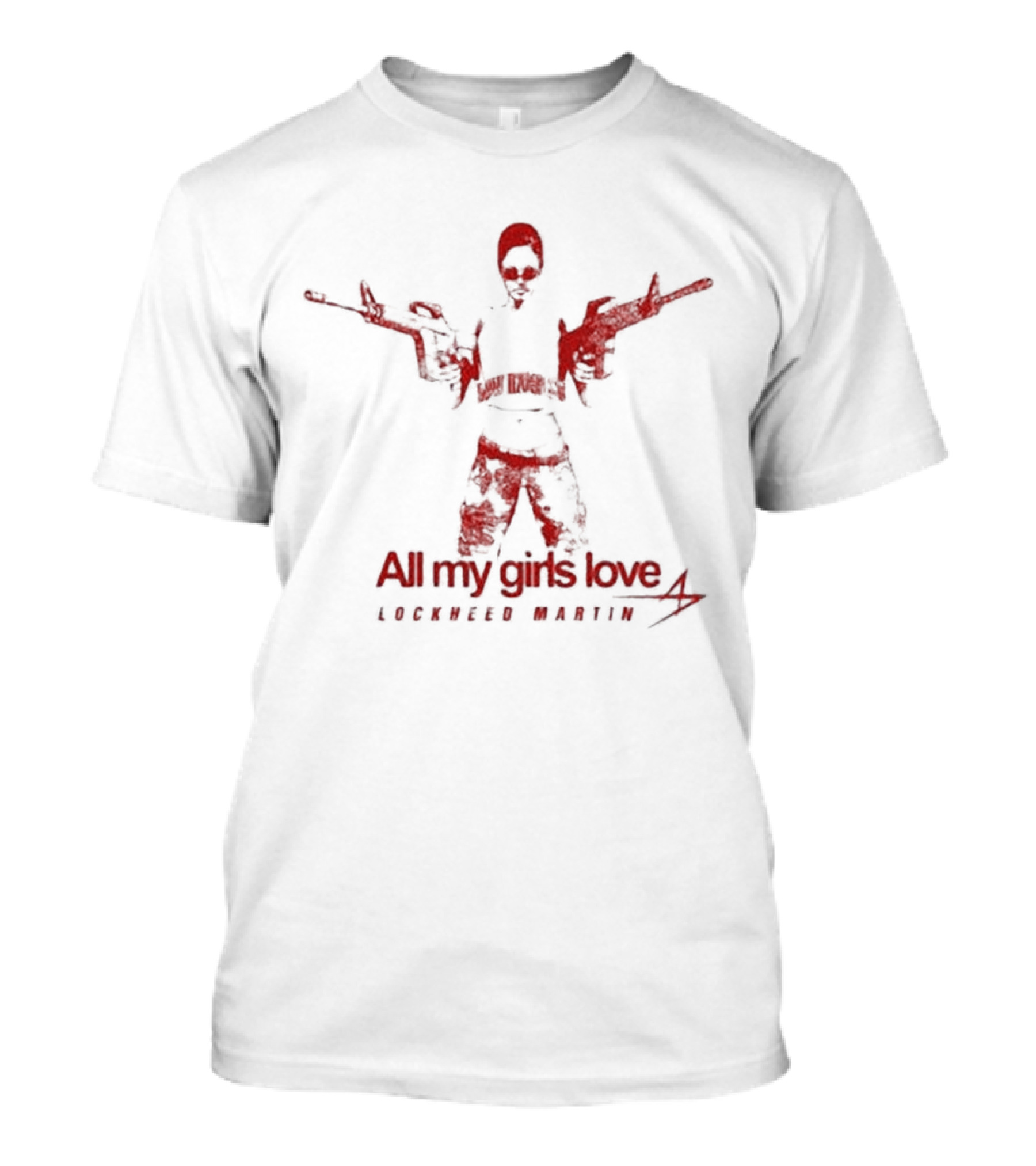 All My Girls Love Lockheed Martin Tactical T-Shirt