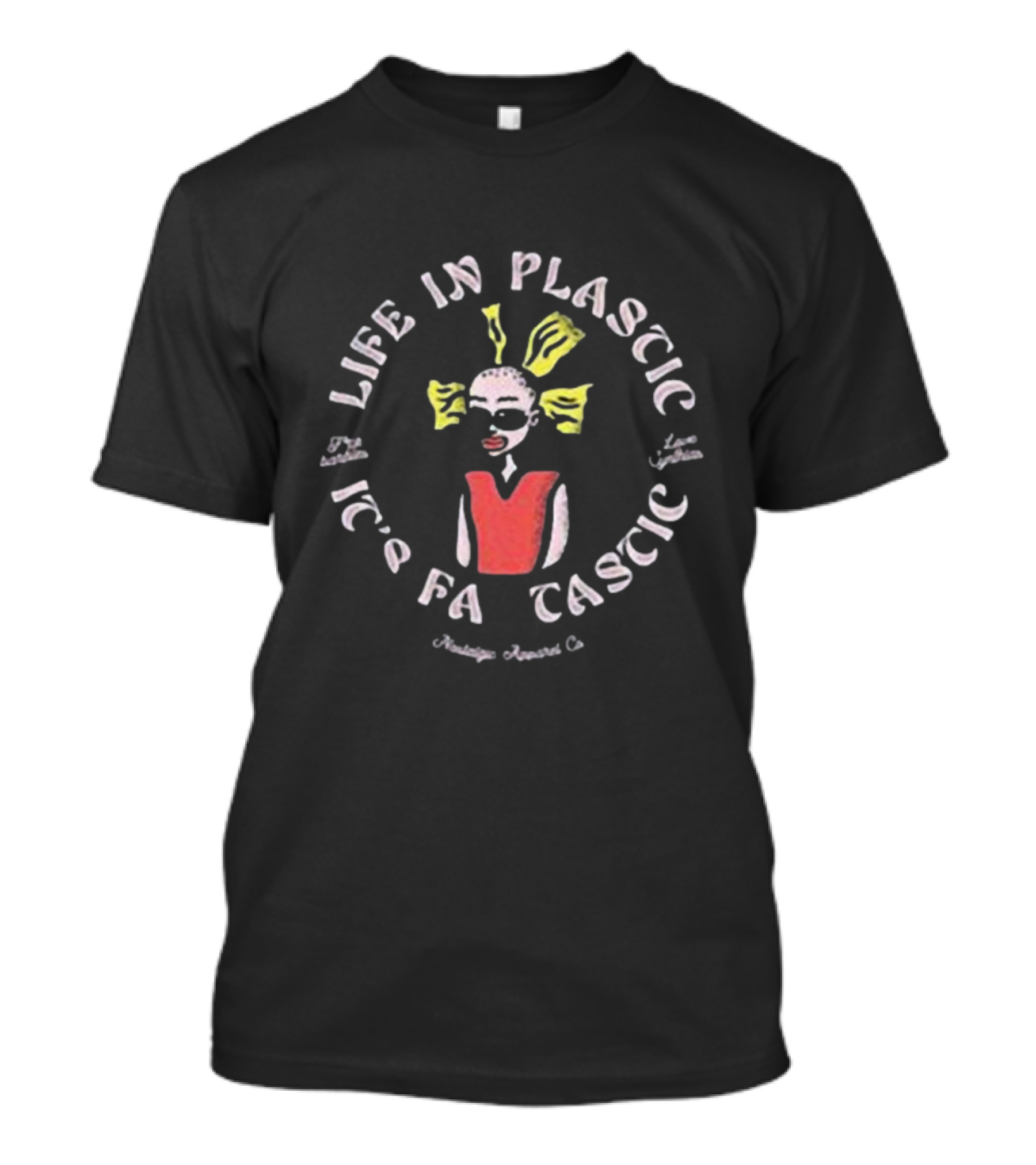 Life In Plastic It's Fantastic Cynthia Inkgrey T-Shirt