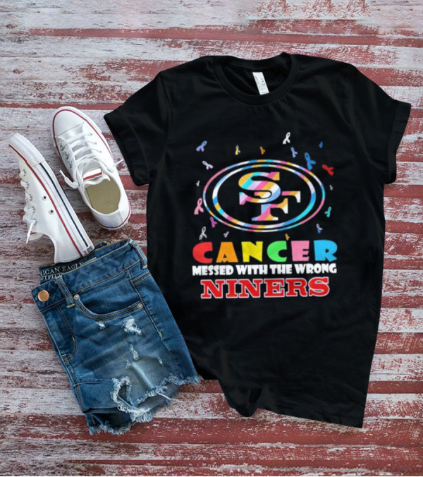 Cancer Messed With The Wrong Niners SF Logo With Colorful Awareness Ribbons T-Shirt