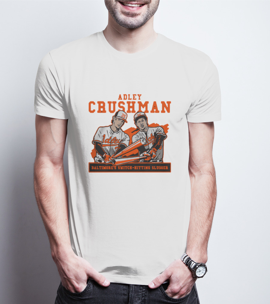 Adley Crushman Baltimore's Switch-Hitting Slugger T-Shirt