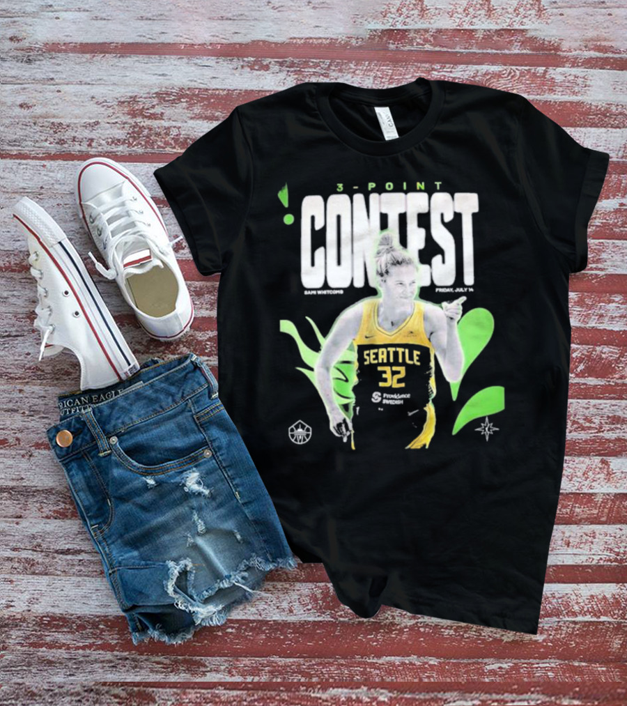 SamI Whitcomb Seattle 32 3-Point Contest Friday July 14 WNBA T-Shirt