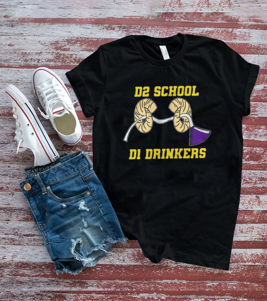 D2 School D1 Drinkers Kidney Funnel Party T-Shirt