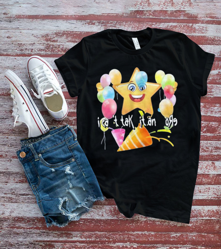 Cringeytees I Can’t Take It Anymore Smiling Star Balloons Party Hat T-Shirt