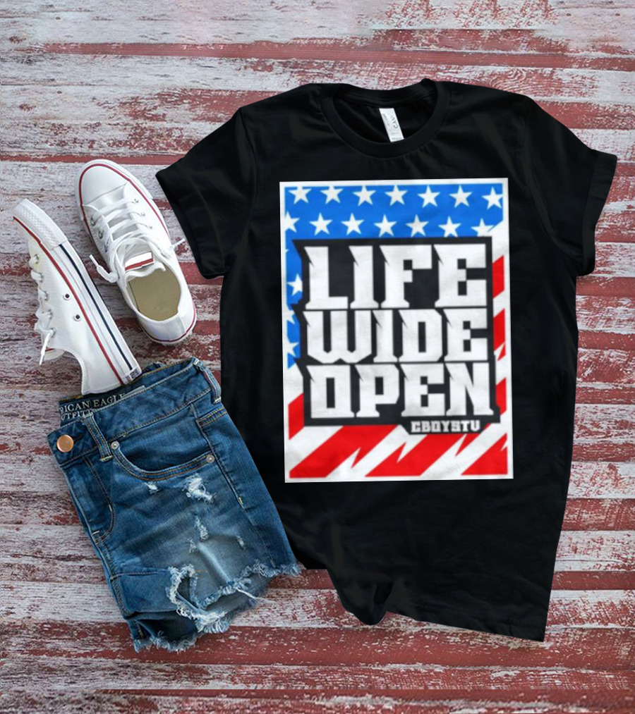 Life Wide Open Stars And Stripes CBOYSTV T-Shirt