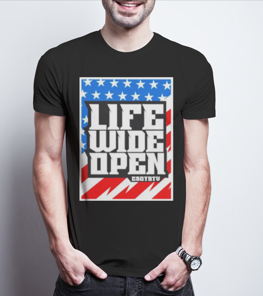 Life Wide Open Stars And Stripes CBOYSTV T-Shirt