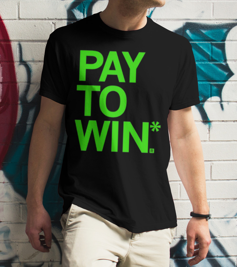 PAY TO WIN* T-Shirt