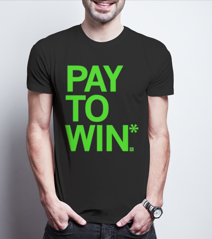 PAY TO WIN* T-Shirt