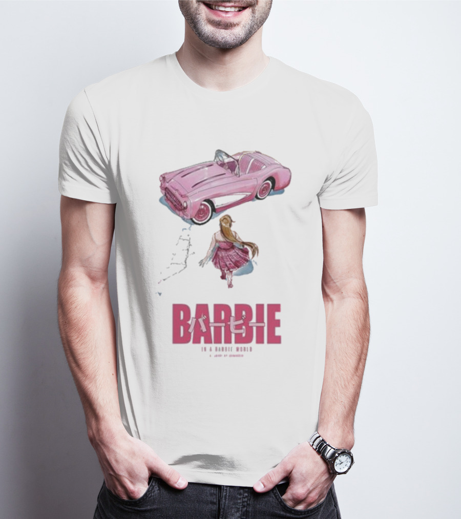 Barbie In A Barbie World Pink Car Fanart Joanacchi Japanese Text T-Shirt