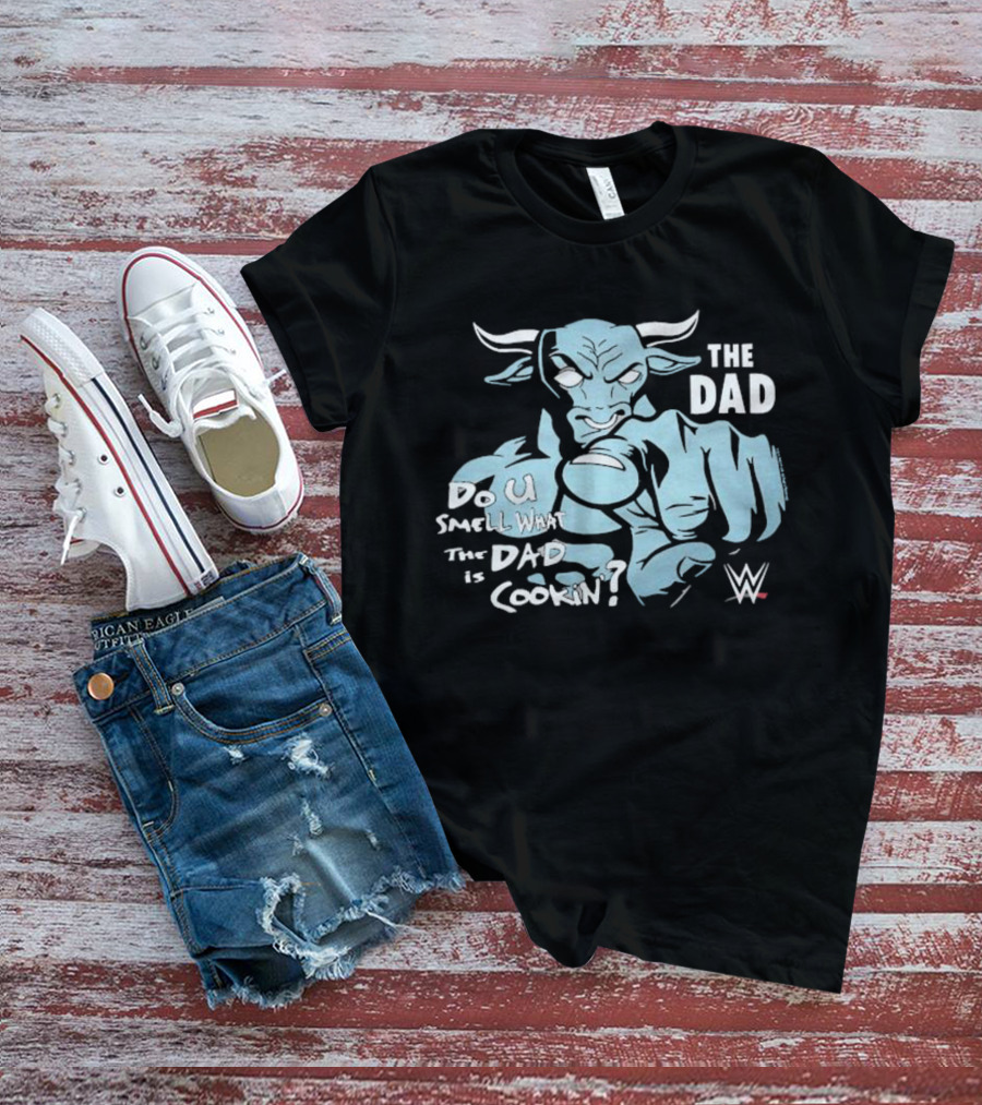 The Dad Buffalo Do You Smell What The Dad Is Cookin WWE T-Shirt