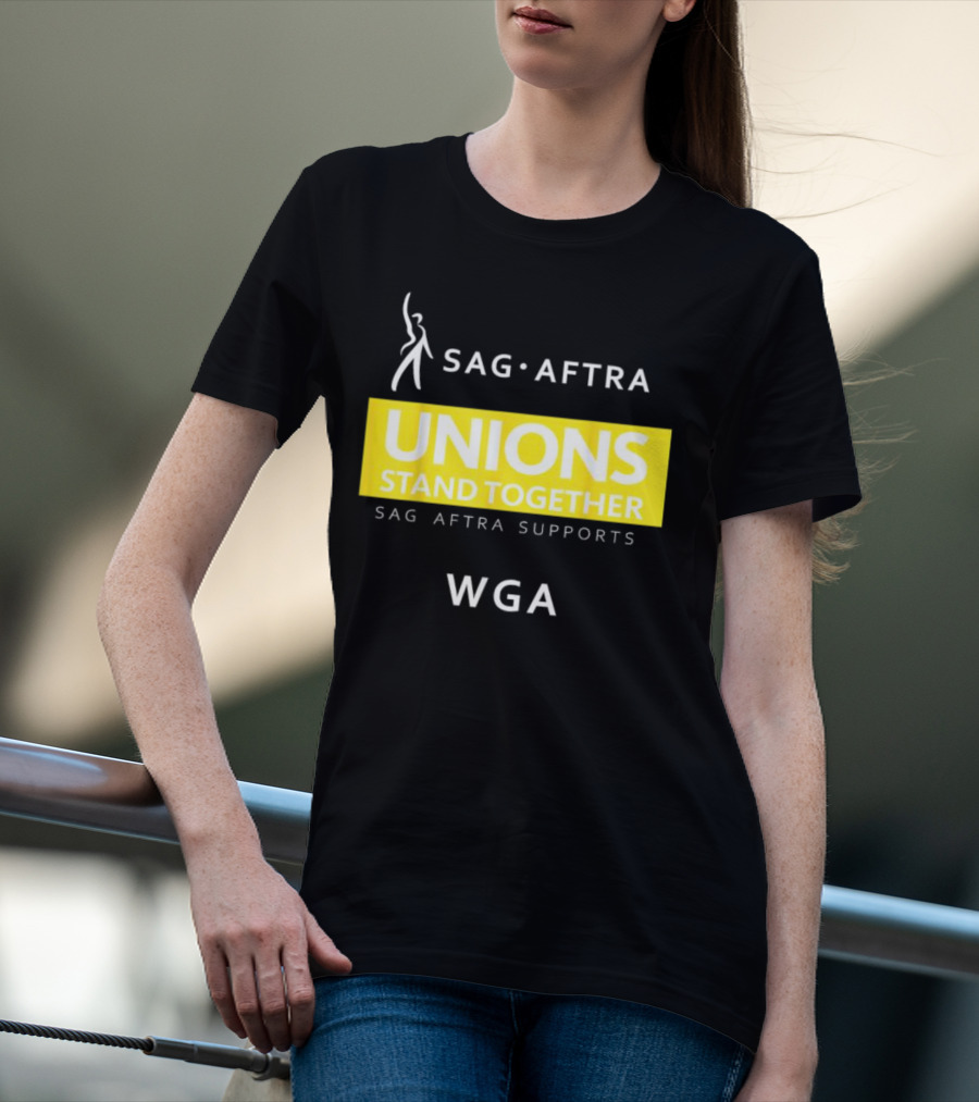 SAG-AFTRA Unions Stand Together Supports WGA T-Shirt