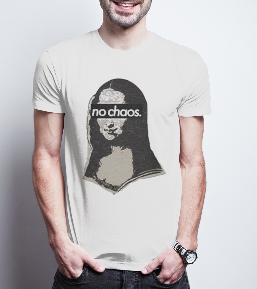 No Chaos Mona Lisa T-Shirt
