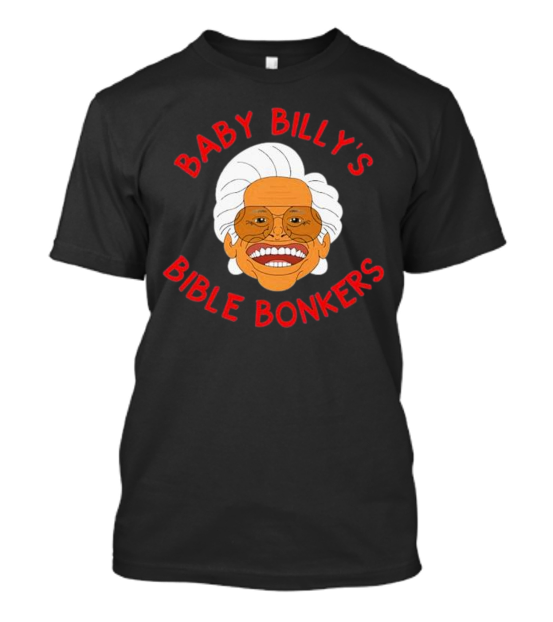 Baby Billy's Bible Bonkers SadiesStudioOfStuff T-Shirt