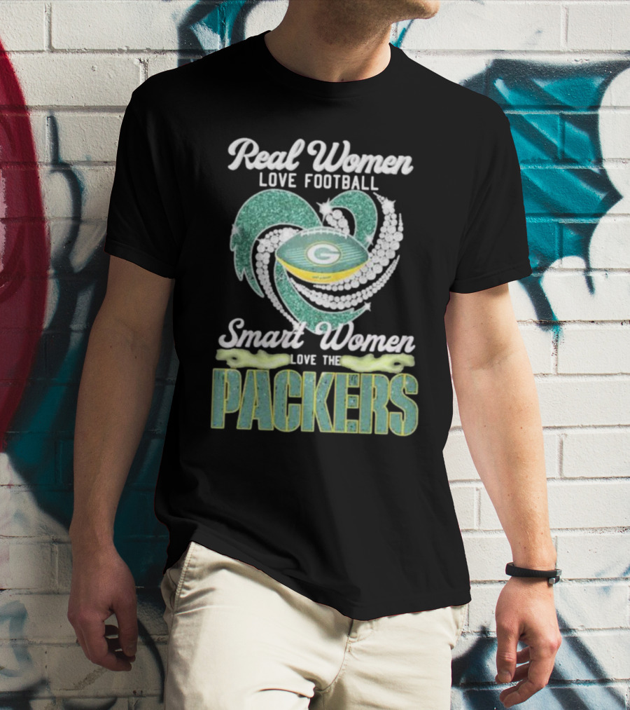 Real Women Love Football Smart Women Love The Packers T-Shirt