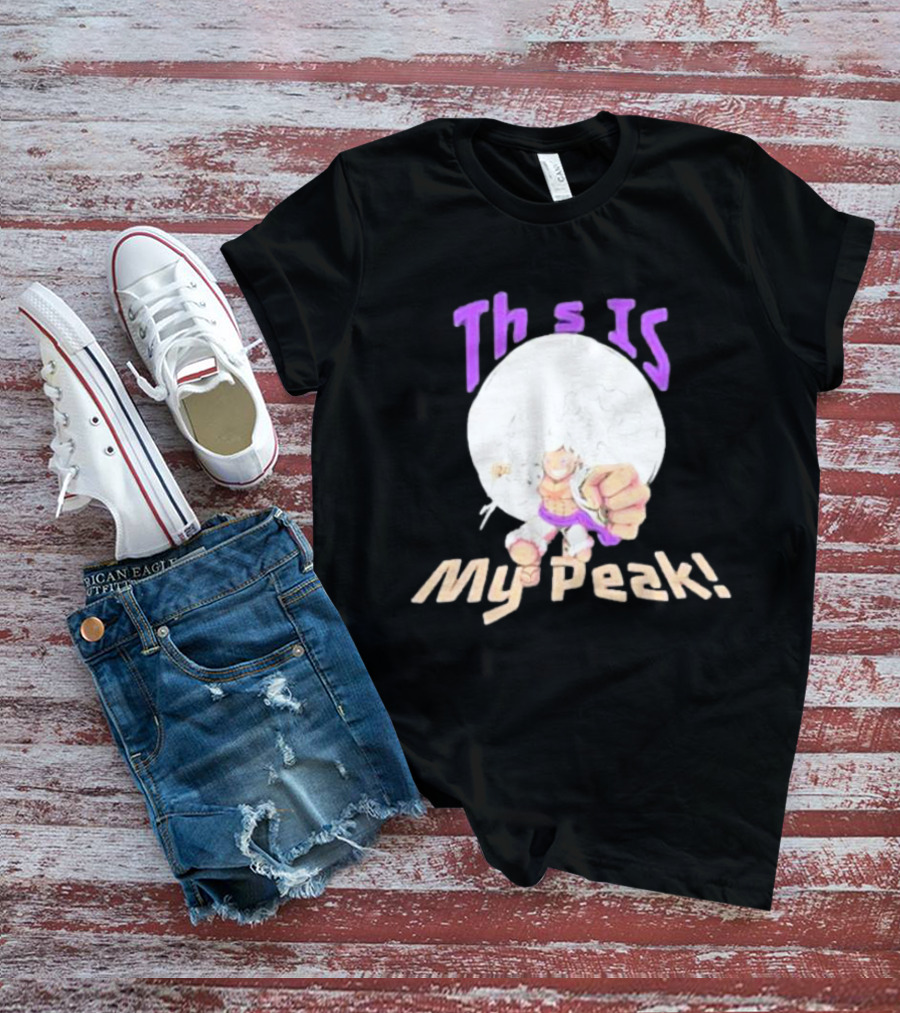 Monkey D Luffy Gear 5 This Is My Peak T-Shirt