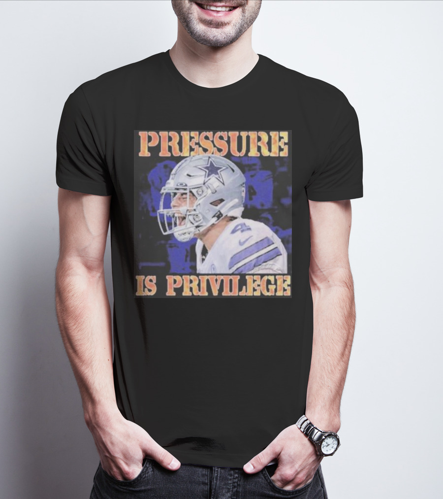 Dallas Cowboys Pressure Is Privilege Dak's Back T-Shirt