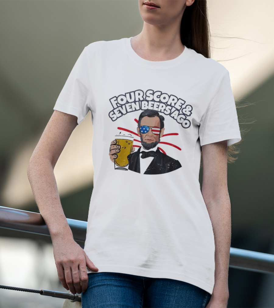 Four Score And Seven Beers Ago American Flag Sunglasses Beer Lincoln T-Shirt